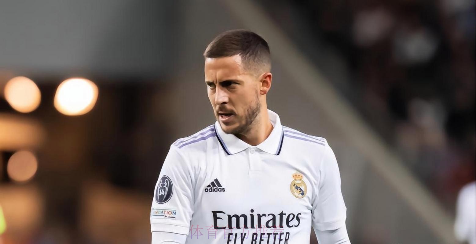 阿扎尔-目前无意离开皇马 想证明我配得上更多时间